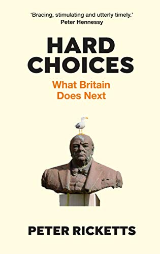 Hard Choices: What Britain Does Next von Atlantic Books