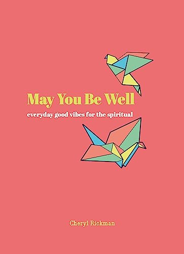May You Be Well: Everyday Good Vibes for the Spiritual von Pyramid