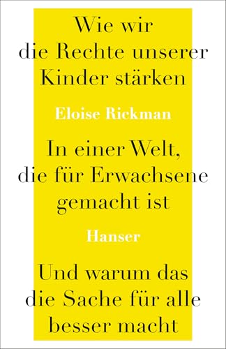 Wie wir die Rechte unserer Kinder stärken in einer Welt, die für Erwachsene gemacht ist, und warum das die Sache für alle besser macht Wie wir die Rechte unserer Kinder stärken in einer Welt, die für Erwachsene gemacht ist, und warum das die Sache für alle besser macht