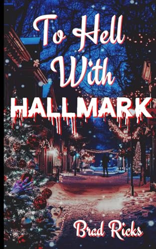 To Hell With Hallmark von Independently published