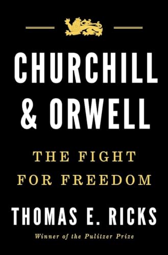 Churchill and Orwell: The Fight for Freedom