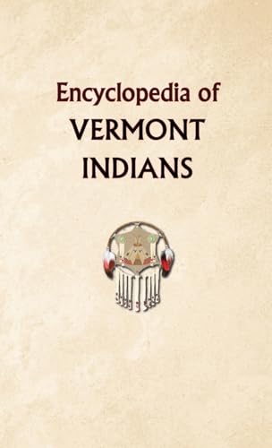 Encyclopedia of Vermont Indians