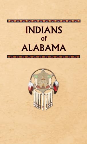 Indians of Alabama (Encyclopedia of Native Americans) von North American Book Distributors, LLC