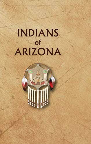 Indians of Arizona (Encyclopedia of Native Americans) von North American Book Distributors, LLC