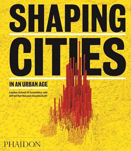 Shaping Cities in an Urban Age von PHAIDON