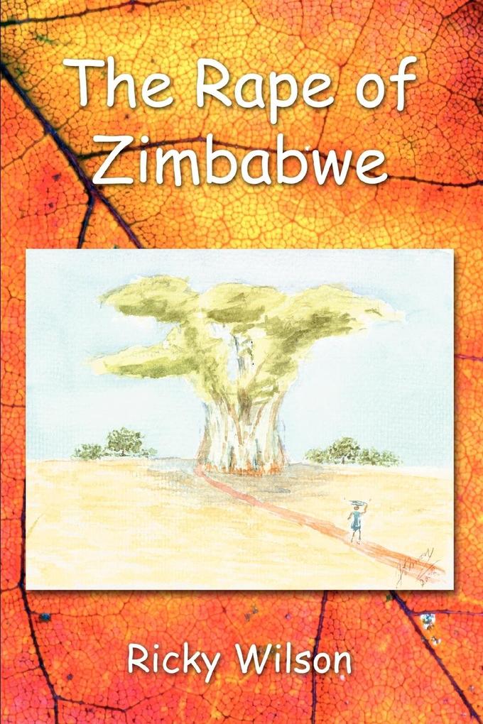 The Rape of Zimbabwe von iUniverse