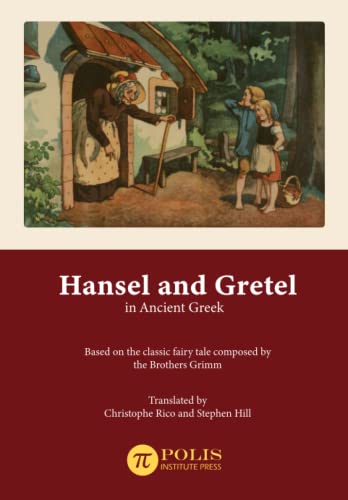 Hansel and Gretel in Ancient Greek von Polis Institute Press