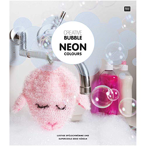 Creative Bubble Neon Colours: Lustige Spülschwämme und supercoole Deko häkeln von Rico Design
