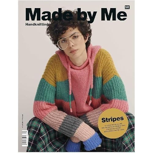 Made by Me Handknitting - Stripes: Stripes - 13 coole Modelle mit modernen Streifenmustern, die man so schön nirgendwo kaufen kann