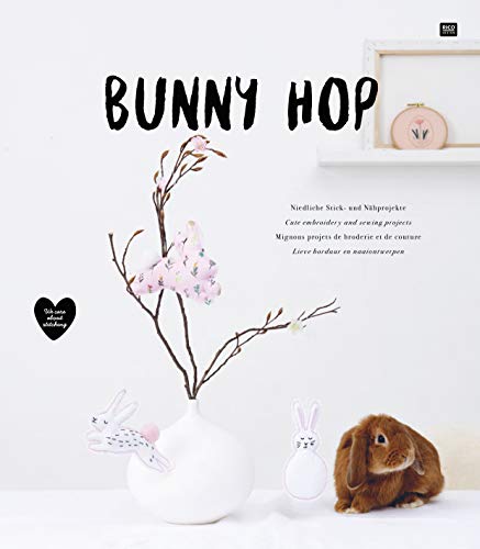 Bunny Hop: Niedliche Stick- und Nähprojekte