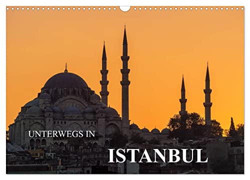 Unterwegs in Istanbul (Wandkalender 2025 DIN A3 quer), CALVENDO Monatskalender von CALVENDO