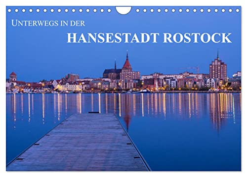 Unterwegs in der Hansestadt Rostock (Wandkalender 2024 DIN A4 quer), CALVENDO Monatskalender: Sehenswertes aus der Hansestadt Rostock. (CALVENDO Orte)