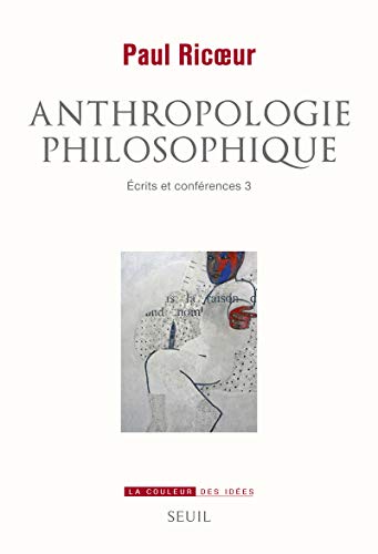 Anthropologie philosophique: Ecrits et conférences, 3 von Seuil
