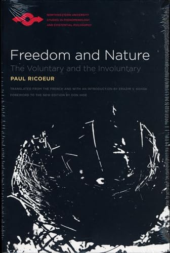 Freedom and Nature: The Voluntary and the Involuntary (Studies in Phenomenology And Existenial Philosophy)