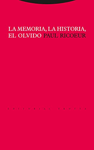 La memoria, la historia, el olvido (Estructuras y Procesos. Filosofía) von Editorial Trotta, S.A.