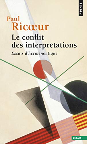 Le Conflit des interprétations, tome 1: Essais d'herméneutique