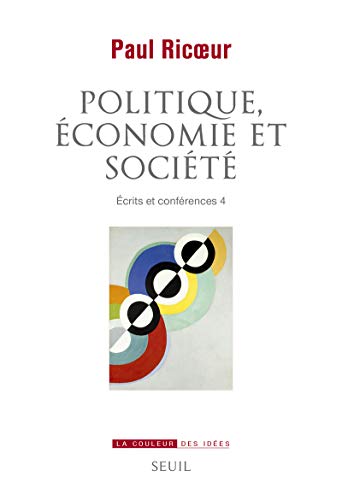 Politique, économie et société: Ecrits et conférences 4 von Seuil