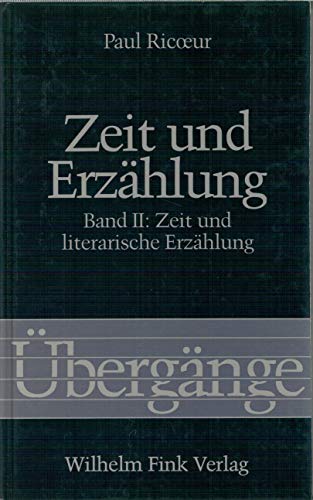 Zeit und Erzählung, Band 2: Zeit und literarische Erzählung (Übergänge, Band 18) von Fink