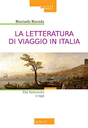 La letteratura di viaggio in Italia. Dal Settecento a oggi (Saggi) von SAGGI