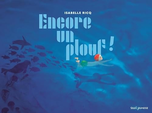 Encore un plouf ! von SEUIL JEUNESSE