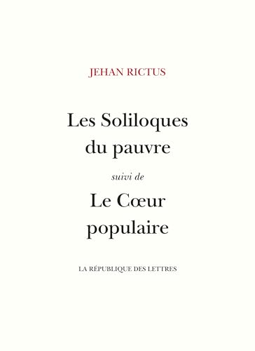 Les Soliloques du pauvre: suivi de Le Cœur populaire Les Soliloques du pauvre: suivi de Le Cœur populaire von REPUBLIQUE LETT