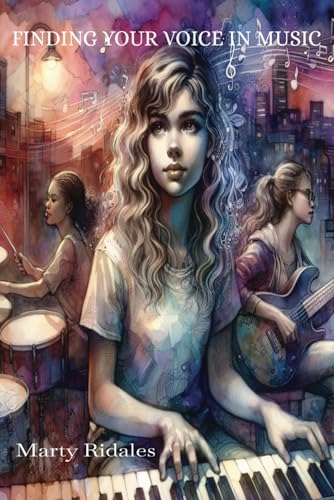 Finding Your Voice in Music: A Heart-warming Coming-of-Age Novel for Young Adults. A Must-Read for Music Lovers and Dreamers! von Independently published