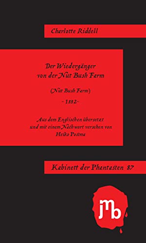 Der Wiedergänger der Nut Bush Farm (Kabinett der Phantasten) von JMB Verlag Jens Bolm