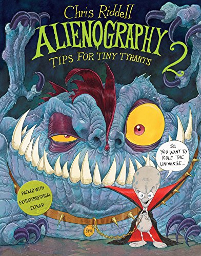 Alienography 2: Tips for Tiny Tyrants: Packed with extraterrestrial extras