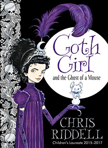 Goth Girl and the Ghost of a Mouse: Costa Children's Book Award 2014 (Goth Girl, 1)