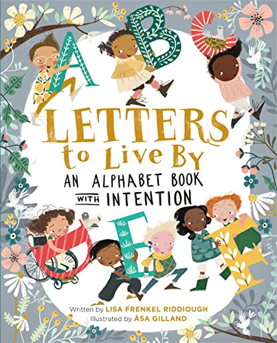 Letters to Live By: An Alphabet Book with Intention von Running Press Kids