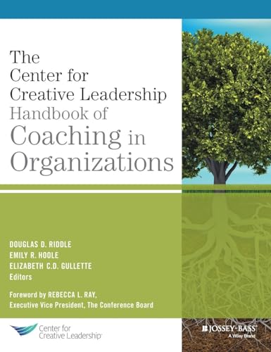 The Center for Creative Leadership Handbook of Coaching in Organizations (J-B CCL (Center for Creative Leadership)) von Wiley