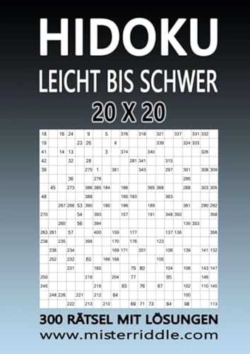 HIDOKU 20 x 20 - LEICHT BIS SCHWER - 300 RÄTSEL MIT LÖSUNGEN von Independently published