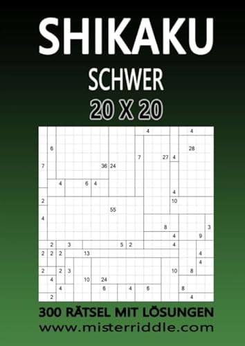 SHIKAKU 20 x 20 - SCHWER - 300 RÄTSEL MIT LÖSUNGEN von Independently published