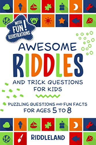 Awesome Riddles and Trick Questions For Kids: Puzzling Questions and Fun Facts For Ages 5 to 8 (Riddles for Kids, Band 3) von Independently Published