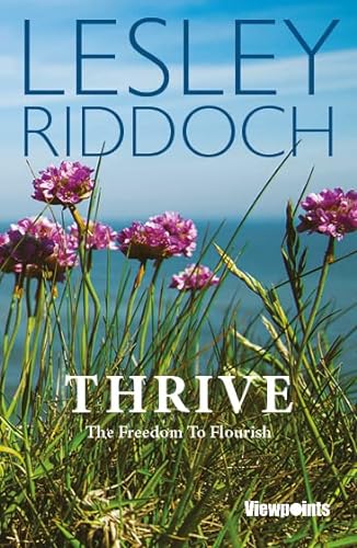 Thrive: The Freedom to Flourish von Luath Press Ltd