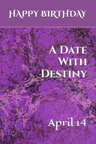 A Date With Destiny: April 14 A Date With Destiny: April 14 von Independently published