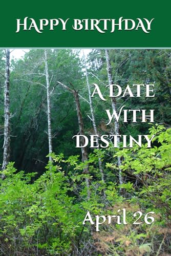 A Date With Destiny: April 26 A Date With Destiny: April 26 von Independently published