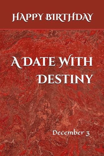 A Date With Destiny: December 3 A Date With Destiny: December 3 von Independently published