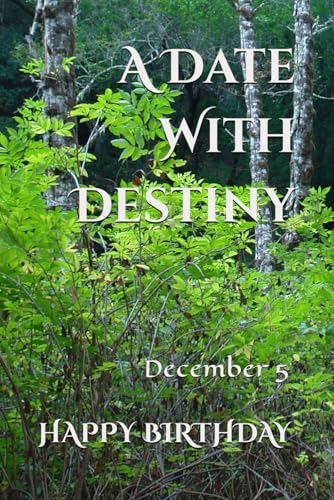A Date With Destiny: December 5 A Date With Destiny: December 5 von Independently published