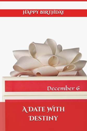 A Date With Destiny: December 6 A Date With Destiny: December 6 von Independently published