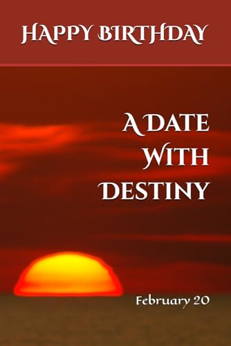A Date With Destiny: February 20 A Date With Destiny: February 20 von Independently published