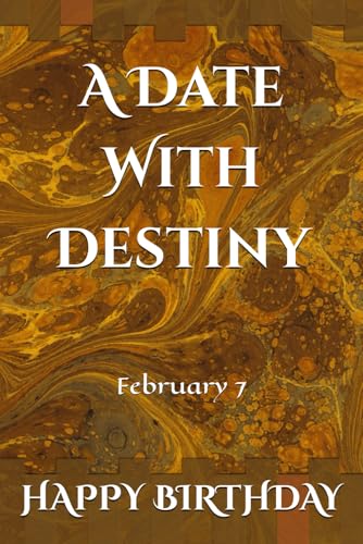 A Date With Destiny: February 7 A Date With Destiny: February 7 von Independently published
