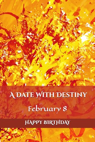 A Date With Destiny: February 8 A Date With Destiny: February 8 von Independently published