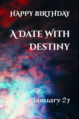 A Date With Destiny: January 27 A Date With Destiny: January 27 von Independently published
