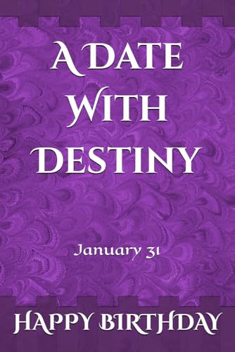 A Date With Destiny: January 31 A Date With Destiny: January 31 von Independently published