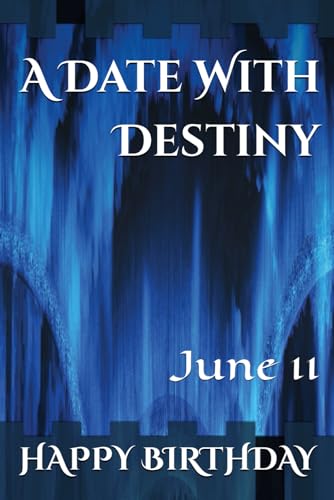 A Date With Destiny: June 11