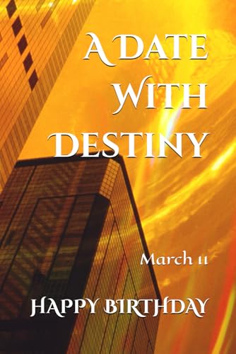 A Date With Destiny: March 11 A Date With Destiny: March 11 von Independently published