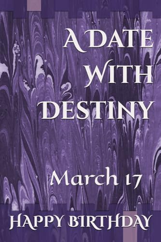 A Date With Destiny: March 17 A Date With Destiny: March 17 von Independently published