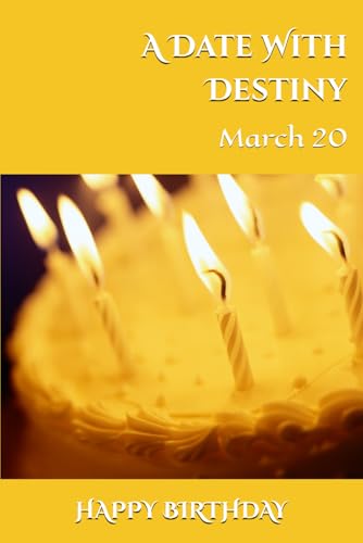 A Date With Destiny: March 20 A Date With Destiny: March 20 von Independently published