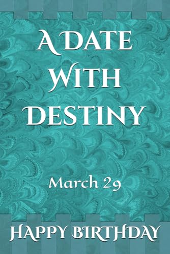 A Date With Destiny: March 29 A Date With Destiny: March 29 von Independently published
